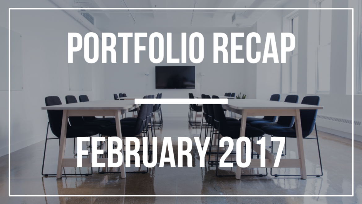 Portfolio Recap – February 2017