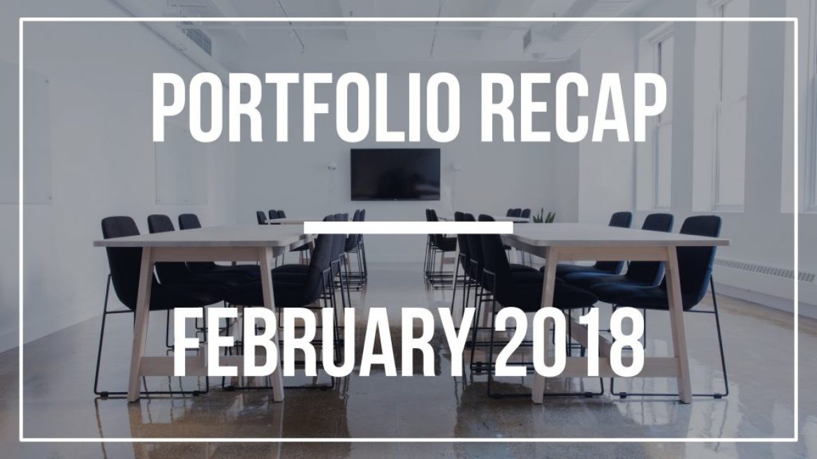 Portfolio Recap – February 2018