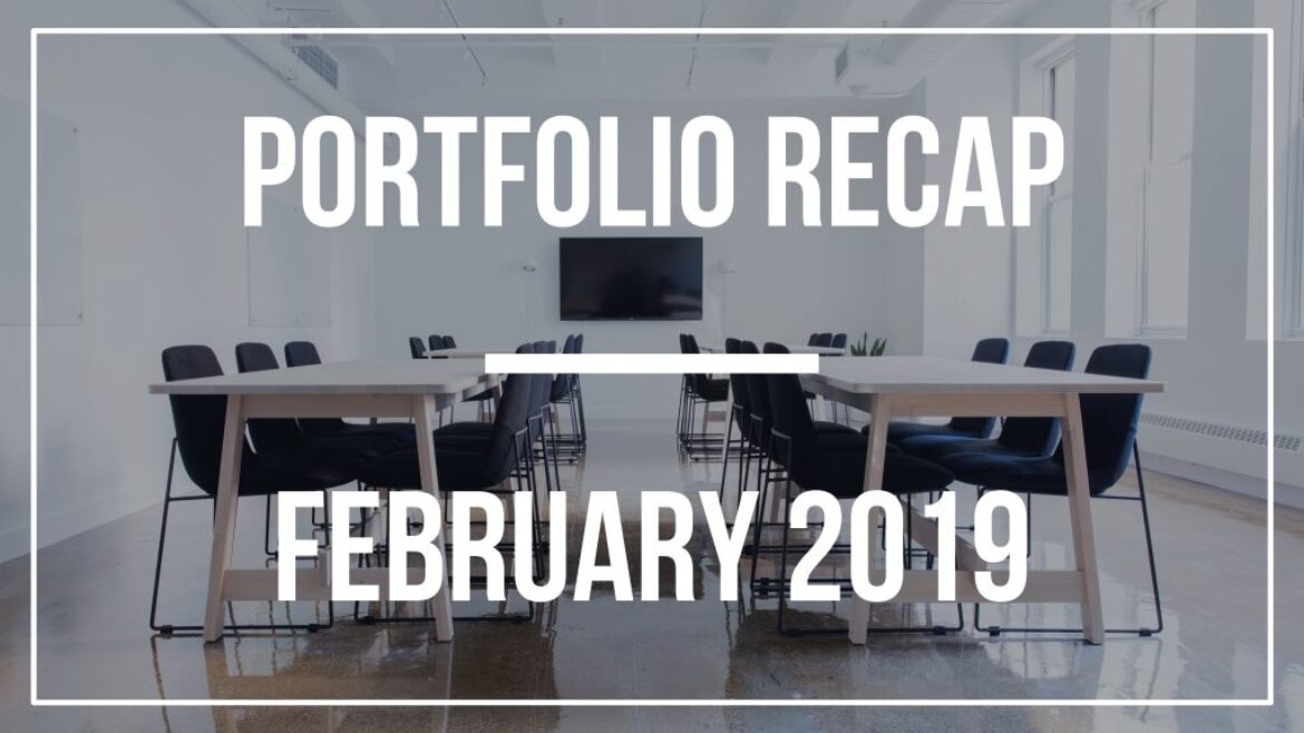 Portfolio Recap – February 2019