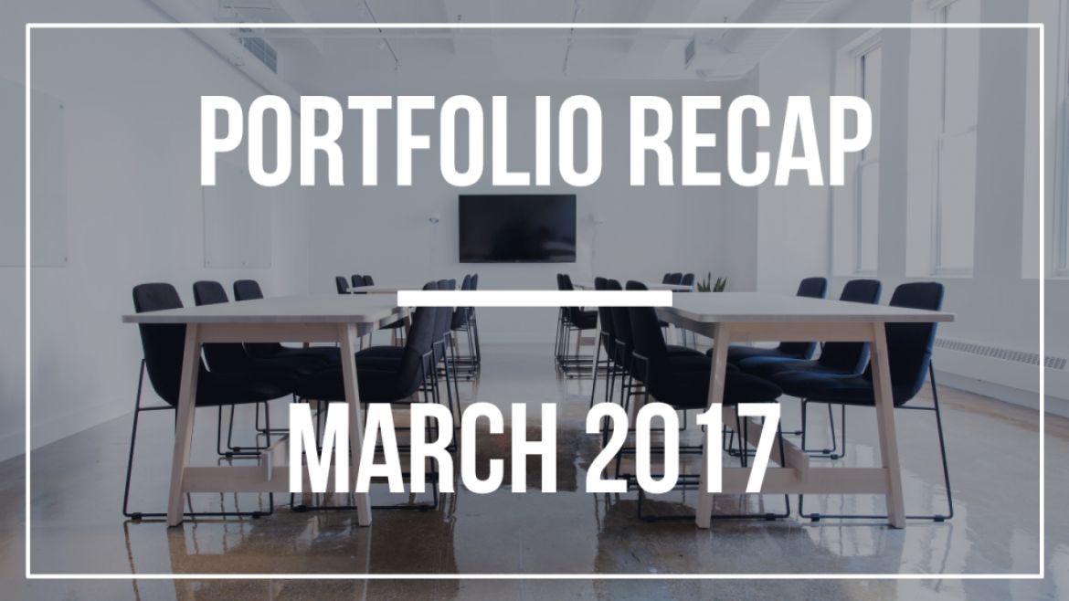 Portfolio Recap – March 2017